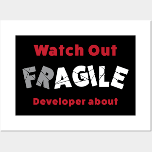 Watch Out Fragile Developer About Posters and Art